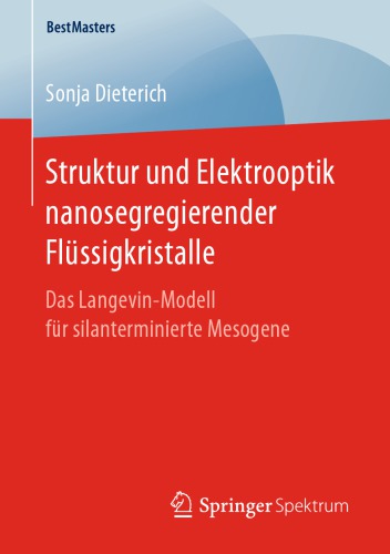 Struktur und Elektrooptik nanosegregierender Flüssigkristalle: Das Langevin-Modell für silanterminierte Mesogene