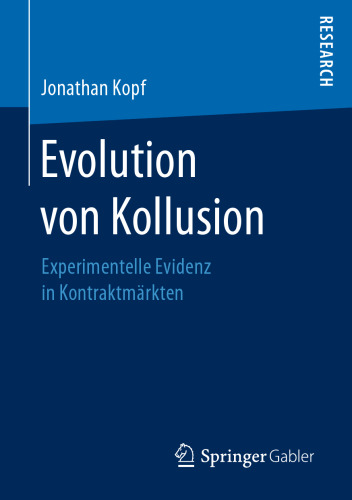 Evolution von Kollusion: Experimentelle Evidenz in Kontraktmärkten
