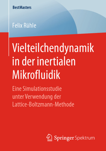 Vielteilchendynamik in der inertialen Mikrofluidik: Eine Simulationsstudie unter Verwendung der Lattice-Boltzmann-Methode