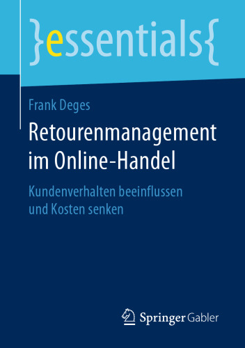 Retourenmanagement im Online-Handel: Kundenverhalten beeinflussen und Kosten senken