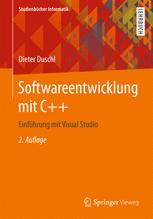 Softwareentwicklung mit C++: Einführung mit Visual Studio