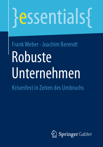 Robuste Unternehmen: Krisenfest in Zeiten des Umbruchs