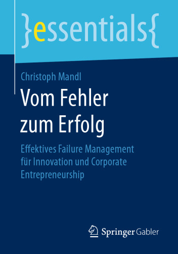 Vom Fehler zum Erfolg: Effektives Failure Management für Innovation und Corporate Entrepreneurship