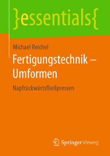 Fertigungstechnik – Umformen: Napfrückwärtsfließpressen