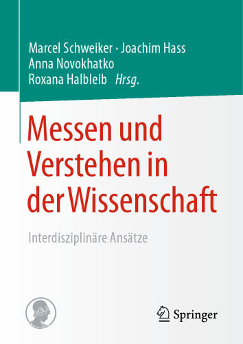 Messen und Verstehen in der Wissenschaft: Interdisziplinäre Ansätze