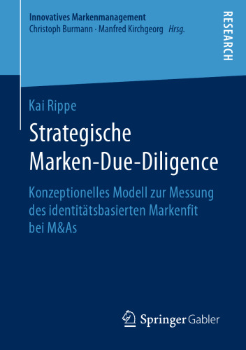 Strategische Marken-Due-Diligence: Konzeptionelles Modell zur Messung des identitätsbasierten Markenfit bei M&As 