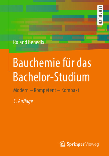 Bauchemie für das Bachelor-Studium: Modern – Kompetent – Kompakt
