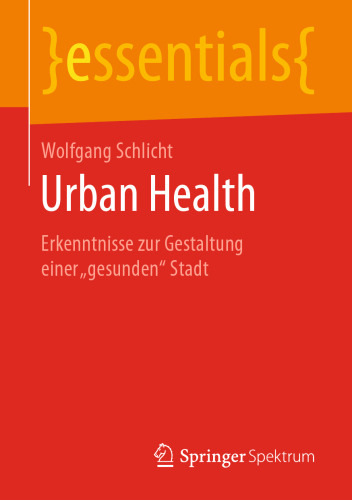 Urban Health: Erkenntnisse zur Gestaltung einer „gesunden“ Stadt