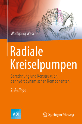 Radiale Kreiselpumpen: Berechnung und Konstruktion der Hydrodynamischen Komponenten
