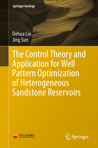 The Control Theory and Application for Well Pattern Optimization of Heterogeneous Sandstone Reservoirs