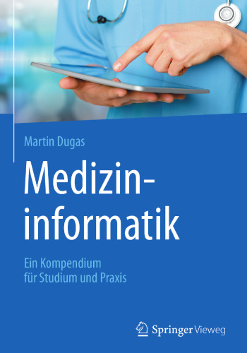 Medizininformatik: Ein Kompendium für Studium und Praxis