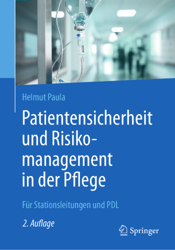 Patientensicherheit und Risikomanagement in der Pflege: Für Stationsleitungen und PDL