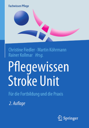 Pflegewissen Stroke Unit: Für die Fortbildung und die Praxis