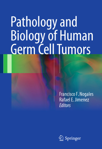 Pathology and Biology of Human Germ Cell Tumors