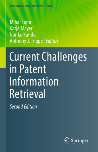 Current Challenges in Patent Information Retrieval