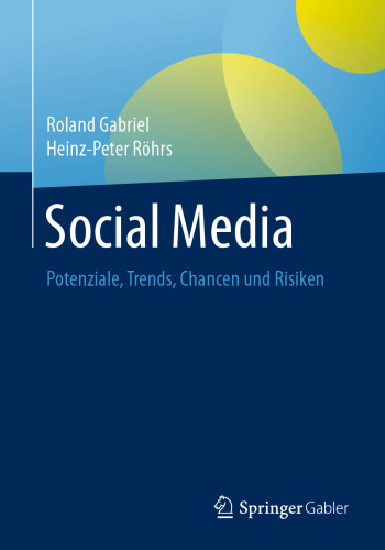 Social Media: Potenziale, Trends, Chancen und Risiken