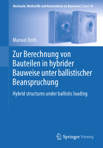 Zur Berechnung von Bauteilen in hybrider Bauweise unter ballistischer Beanspruchung: Hybrid structures under ballistic loading