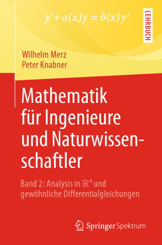Mathematik für Ingenieure und Naturwissenschaftler: Band 2: Analysis in R^n und gewöhnliche Differentialgleichungen