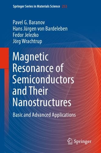 Magnetic Resonance of Semiconductors and Their Nanostructures: Basic and Advanced Applications