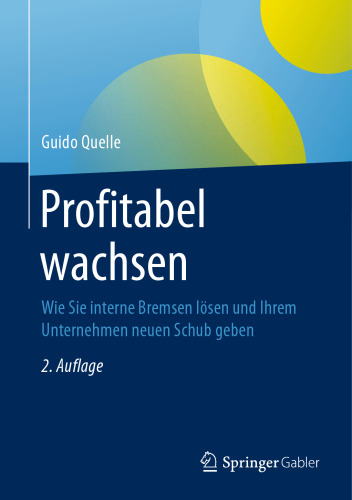 Profitabel wachsen: Wie Sie interne Bremsen lösen und Ihrem Unternehmen neuen Schub geben