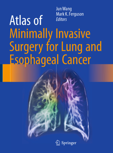 Atlas of Minimally Invasive Surgery for Lung and Esophageal Cancer