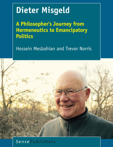 Dieter Misgeld: A Philosopher’s Journey from Hermeneutics to Emancipatory Politics