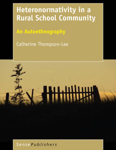 Heteronormativity in a Rural School Community: An Autoethnography
