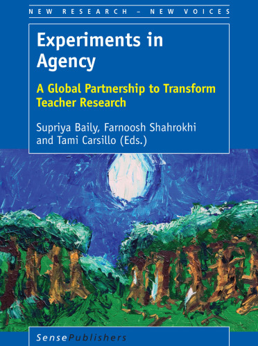 Experiments in Agency: A Global Partnership to Transform Teacher Research