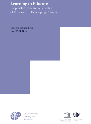 Learning to Educate: Proposals for the Reconstruction of Education in Developing Countries