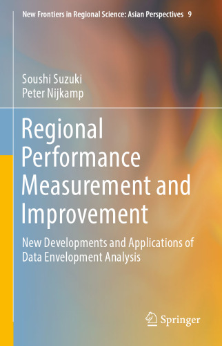 Regional Performance Measurement and Improvement: New Developments and Applications of Data Envelopment Analysis