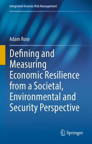 Defining and Measuring Economic Resilience from a Societal, Environmental and Security Perspective