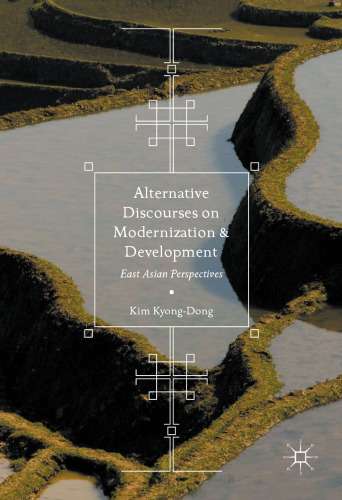 Alternative Discourses on Modernization and Development: East Asian Perspectives