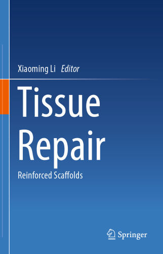 Tissue Repair : Reinforced Scaffolds