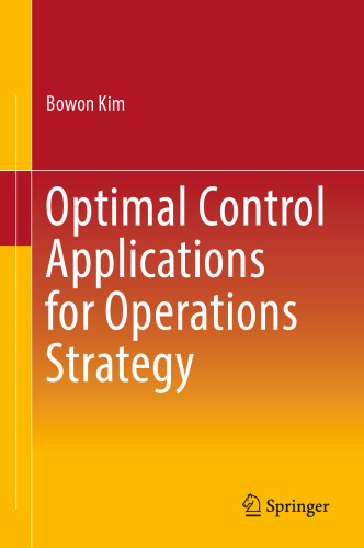 Optimal Control Applications for Operations Strategy