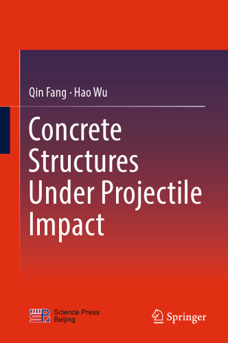 Concrete Structures Under Projectile Impact