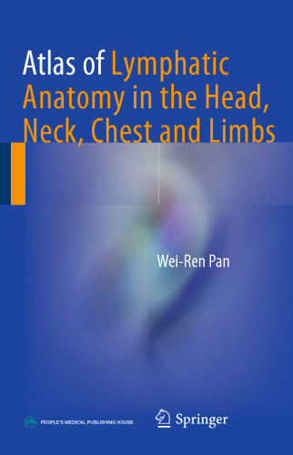 Atlas of Lymphatic Anatomy in the Head, Neck, Chest and Limbs