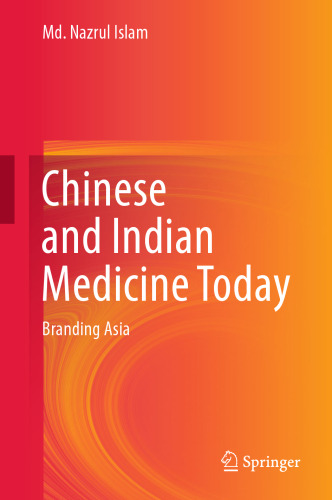 Chinese and Indian Medicine Today: Branding Asia