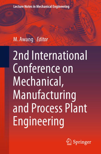 2nd International Conference on Mechanical, Manufacturing and Process Plant Engineering