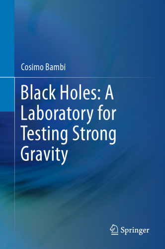 Black Holes: A Laboratory for Testing Strong Gravity