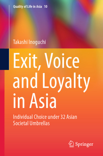 Exit, Voice and Loyalty in Asia: Individual Choice under 32 Asian Societal Umbrellas