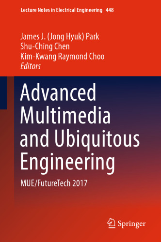 Advanced Multimedia and Ubiquitous Engineering: MUE/FutureTech 2017
