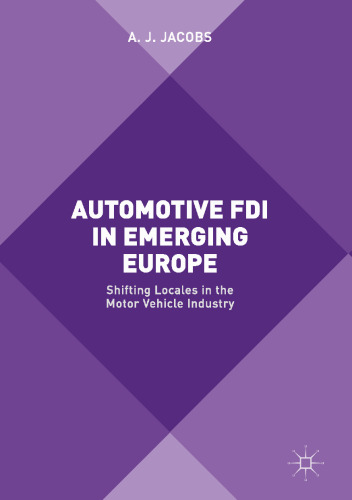 Automotive FDI in Emerging Europe: Shifting Locales in the Motor Vehicle Industry