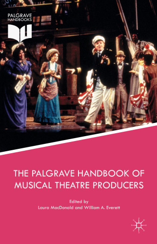 The Palgrave Handbook of Musical Theatre Producers