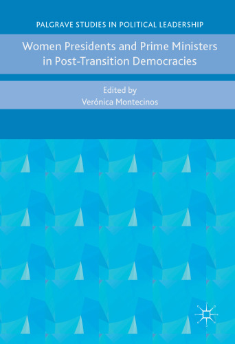 Women Presidents and Prime Ministers in Post-Transition Democracies