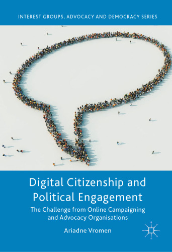Digital Citizenship and Political Engagement: The Challenge from Online Campaigning and Advocacy Organisations