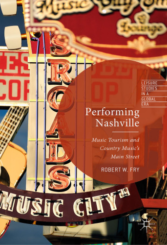 Performing Nashville: Music Tourism and Country Music's Main Street