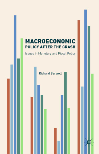 Macroeconomic Policy after the Crash : Issues in Monetary and Fiscal Policy