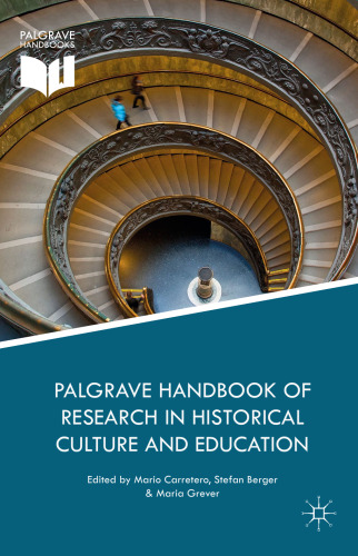 Palgrave Handbook of Research in Historical Culture and Education