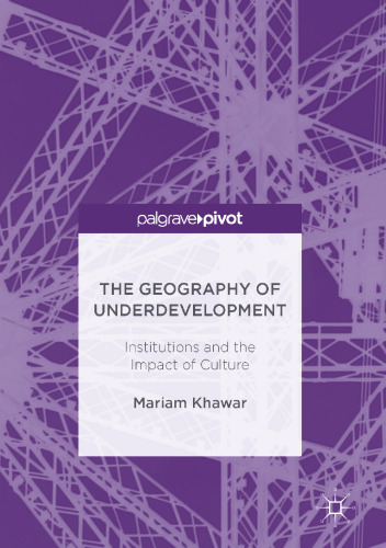 The Geography of Underdevelopment: Institutions and the Impact of Culture
