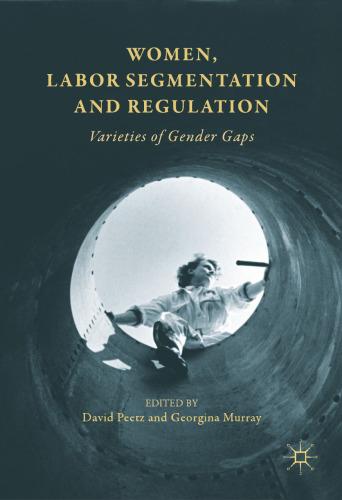 Women, Labor Segmentation and Regulation: Varieties of Gender Gaps